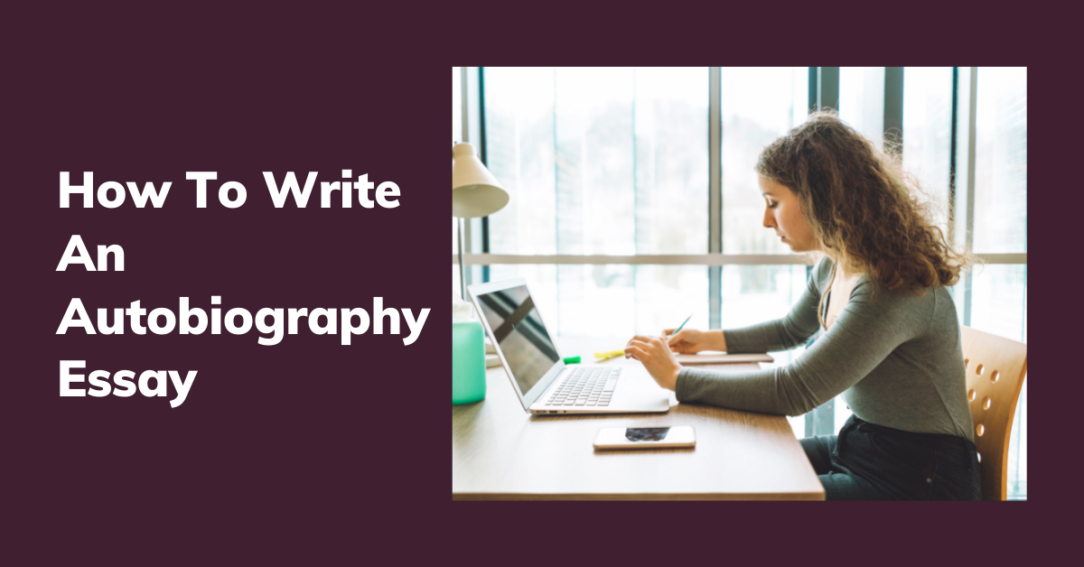 How To Write An Autobiography Essay